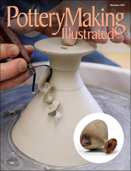 Pottery Making Illustrated May/June 2025
