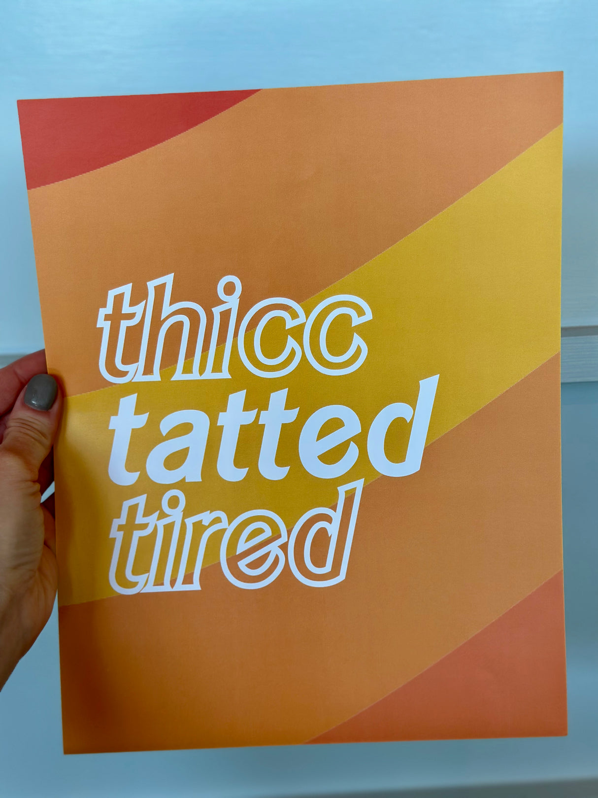 Thicc Tatted Tired Print | Jennifer Schmidt