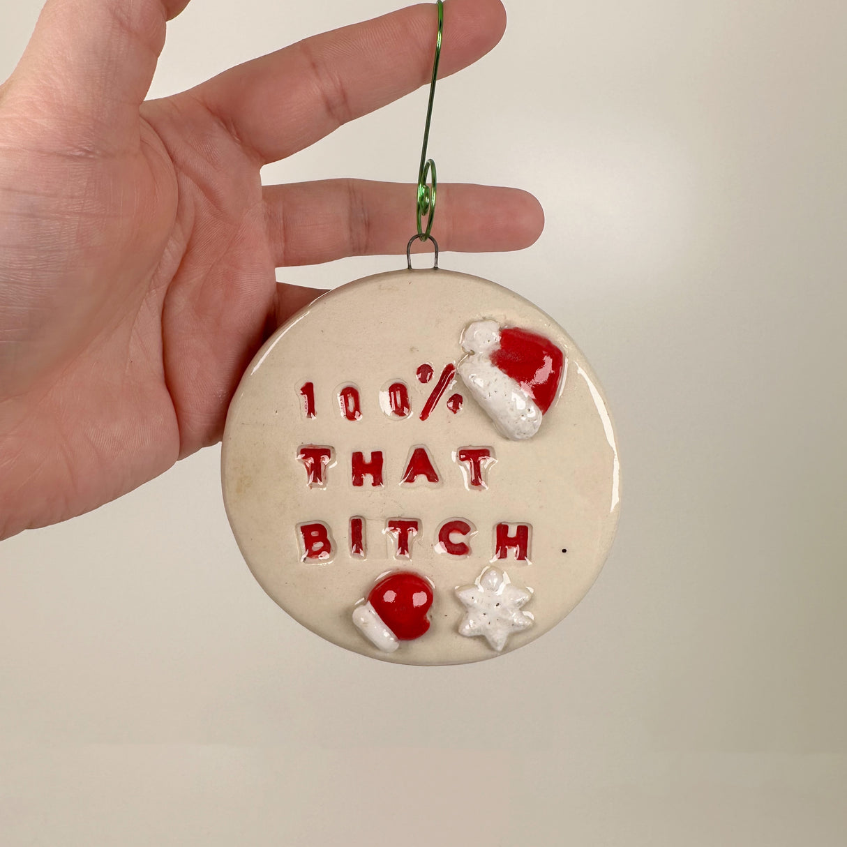 100% That B**** Ceramic Ornament | Molly Jensen