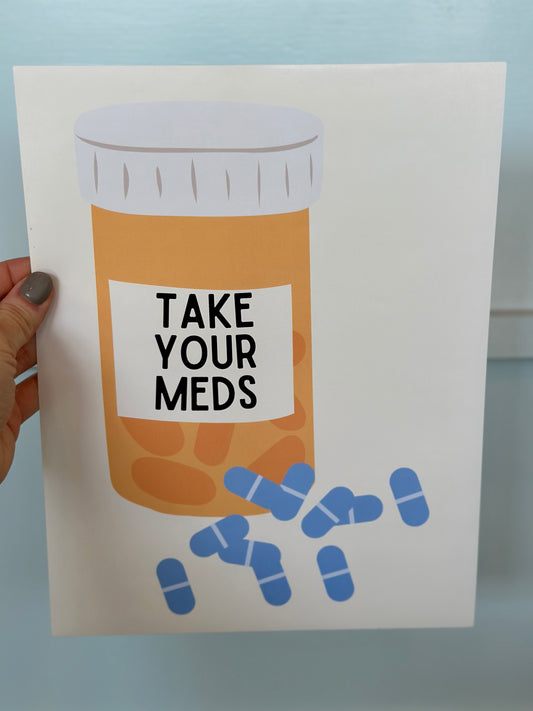 Take Your Meds Print | Jennifer Schmidt