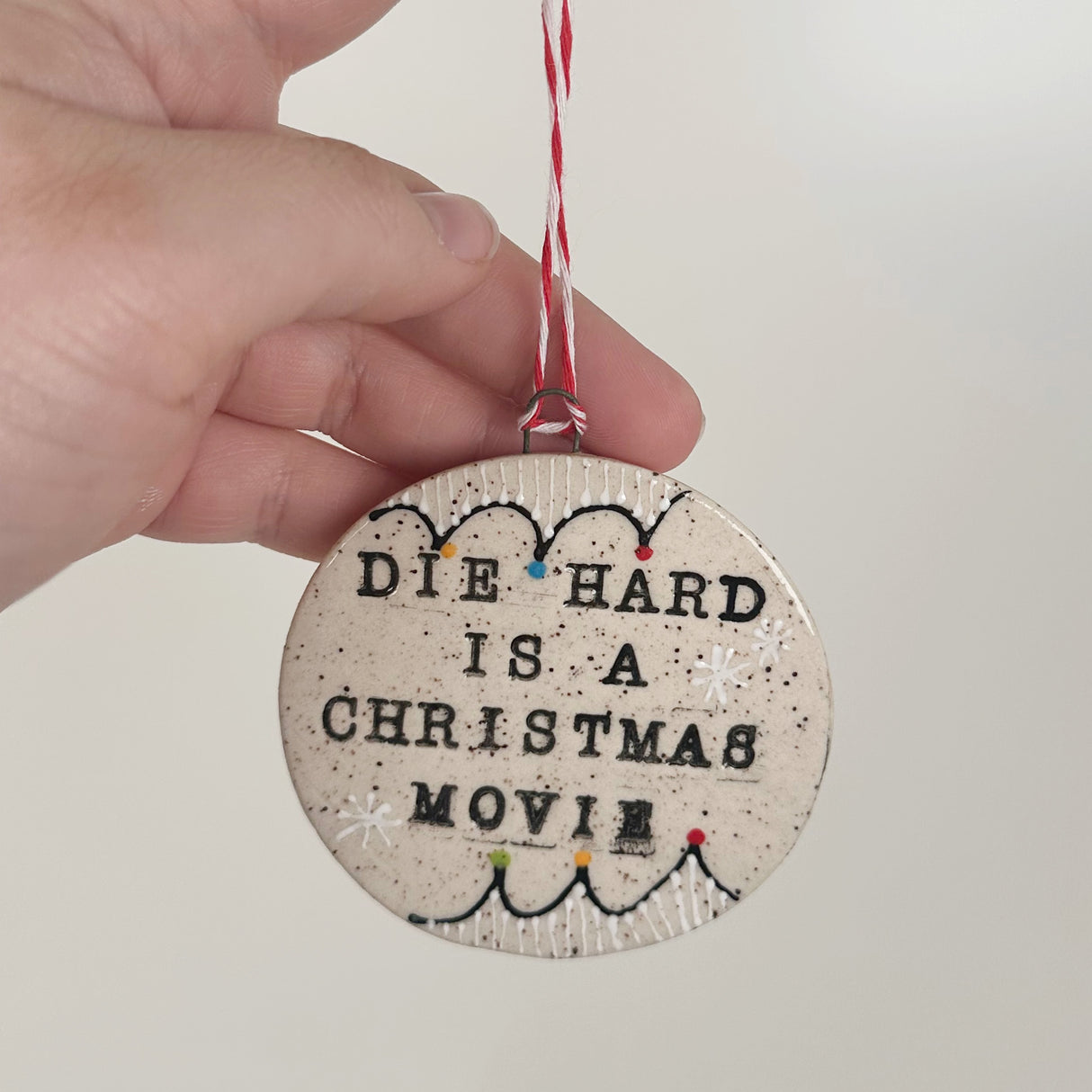 Die Hard is a Christmas Movie Ceramic Ornament | Shop Maranda